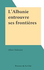 Télécharger le livre :  L'Albanie entrouvre ses frontières
