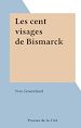Télécharger le livre :  Les cent visages de Bismarck