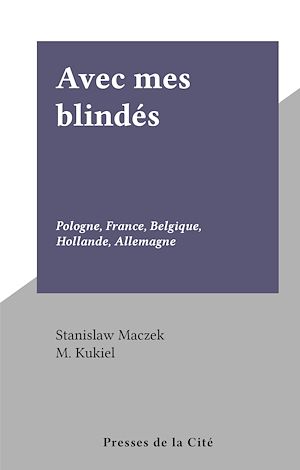 Téléchargez le livre :  Avec mes blindés