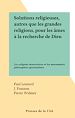 Télécharger le livre :  Solutions religieuses, autres que les grandes religions, pour les âmes à la recherche de Dieu