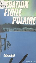 Télécharger le livre :  Opération étoile polaire