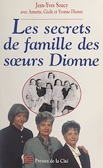 Télécharger le livre :  Les secrets de famille des sœurs Dionne