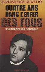 Download this eBook Quatre ans dans l'enfer des fous