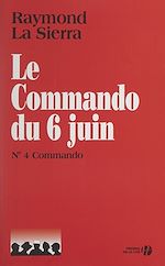 Télécharger le livre :  Le commando du 6 juin