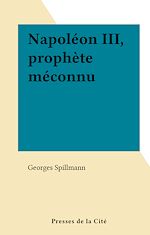 Télécharger le livre :  Napoléon III, prophète méconnu