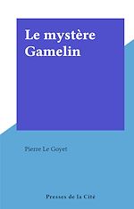 Télécharger le livre :  Le mystère Gamelin