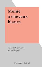 Télécharger le livre :  Môme à cheveux blancs