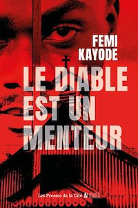 Téléchargez le livre :  Le Diable est un menteur : par Femi Kayode, l'auteur des Colliers de feu, une nouvelle enquête du Dr. Philip Taiwo