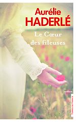 Télécharger le livre :  Le Coeur des fileuses