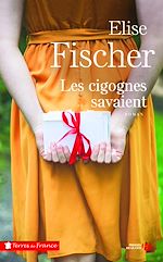Télécharger le livre :  Les cigognes savaient