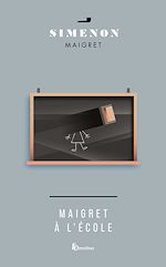 Download this eBook Maigret à l'école -nouvelle édition-