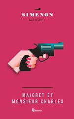 Download this eBook Maigret et Monsieur Charles -nouvelle édition-