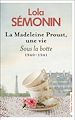 Télécharger le livre :  La Madeleine Proust, une vie - Sous la botte. 1940-1941