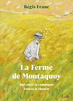 Télécharger le livre :  La Ferme de Montaquoy