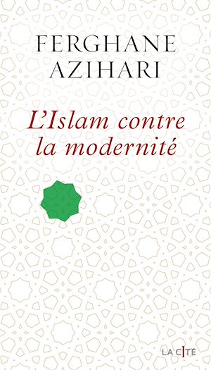 Téléchargez le livre :  L'Islam contre la modernité