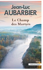 Télécharger le livre :  Le Champ des martyrs