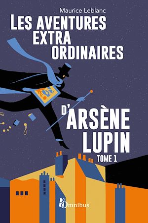 Téléchargez le livre :  Les Aventures extraordinaires d'Arsène Lupin - tome 1 Nouvelle édition