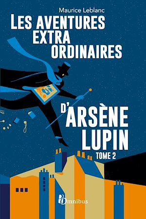 Téléchargez le livre :  Les Aventures extraordinaires d'Arsène Lupin - tome 2 Nouvelle édition