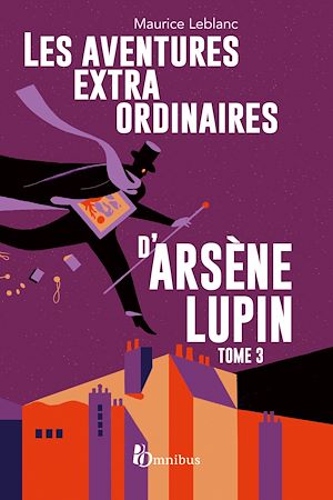 Téléchargez le livre :  Les Aventures extraordinaires d'Arsène Lupin - tome 3 Nouvelle édition
