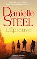 Télécharger le livre :  L'Épreuve : roman par Danielle Steel, l'auteure à succès avec plus d'un milliard d'exemplaires vendus à travers le monde