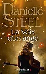 Télécharger le livre :  La Voix d'un ange : roman de Danielle Steel, l'auteure à succès avec plus d'un milliard d'exemplaires vendus à travers le monde