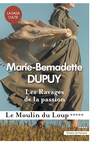 Téléchargez le livre :  Les Ravages de la passion - Le Moulin du Loup, tome 5