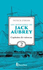 Télécharger le livre :  Les Aventures de Jack Aubrey - Tome 2 Capitaine de vaisseau