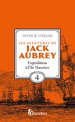 Télécharger le livre :  Les Aventures de Jack Aubrey - Tome 4 Expédition à l'île Maurice