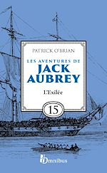 Télécharger le livre :  Les aventures de Jack Aubrey - Tome 15 L'Exilée