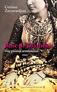 Téléchargez le livre :  Rose de Diarbékir - Une passion arménienne