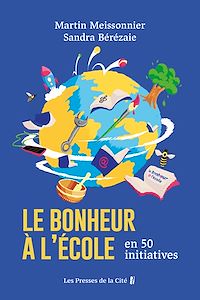 Téléchargez le livre :  Le bonheur à l'école en 50 initiatives
