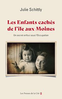 Téléchargez le livre :  Les Enfants cachés de l'Île-aux-Moines. Un secretenfoui sous l'Occupation