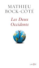 Télécharger le livre :  Les Deux Occidents - le nouvel essai 2025 de Mathieu Bock-Côté : une critique de la politique de l'Europe, Vladimir Poutine et Donald Trump