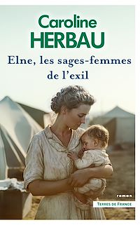 Téléchargez le livre :  Elne, les sages-femmes de l'exil