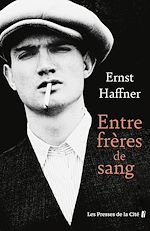 Télécharger le livre :  Entre frères et de sang : un roman sur la jeunesse allemande de l'entre-deux-guerres, entre larcins et prostitution