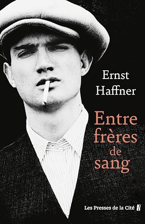 Téléchargez le livre :  Entre frères et de sang : un roman sur la jeunesse allemande de l'entre-deux-guerres, entre larcins et prostitution