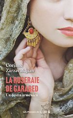 Télécharger le livre :  La Roseraie de Garabed, un destin arménien
