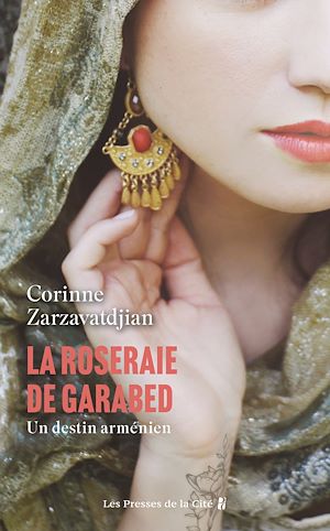 Téléchargez le livre :  La Roseraie de Garabed, un destin arménien