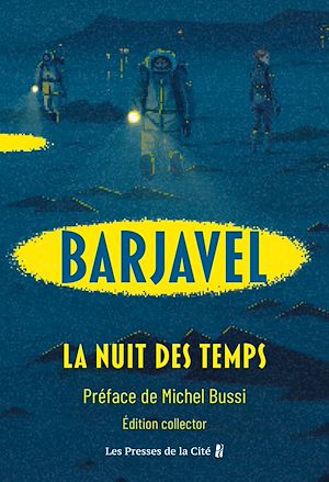 Téléchargez le livre :  La Nuit des temps : le chef-d'œuvre de René Barjavel dans une édition préfacée par Michel Bussi