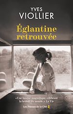 Télécharger le livre :  Églantine retrouvée : par Yves Viollier, l'auteur qui a déjà conquis près de 400 000 lecteurs