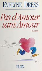 Télécharger le livre :  Pas d'amour sans amour