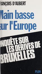 Télécharger le livre :  Main basse sur l'Europe