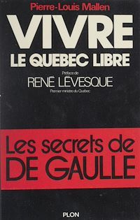 Téléchargez le livre :  Vivre le Quebec libre
