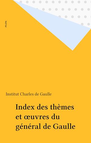 Download the eBook: Index des thèmes et œuvres du général de Gaulle