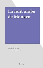 Télécharger le livre :  La nuit arabe de Monaco