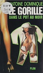 Télécharger le livre :  Le gorille dans le pot au noir