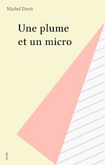 Télécharger le livre :  Une plume et un micro