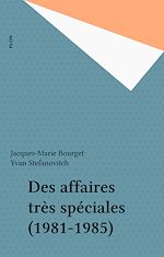 Télécharger le livre :  Des affaires très spéciales (1981-1985)
