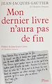 Télécharger le livre :  Mon dernier livre n'aura pas de fin