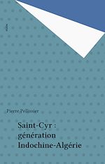 Download this eBook Saint-Cyr : génération Indochine-Algérie